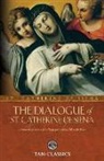 Catherine Of Siena, St Catherine of Siena, St. Catherine of Siena - The Dialogue of St. Catherine of Siena