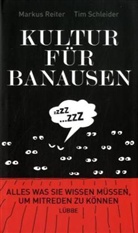 Markus Reiter, Tim Schleider - Kultur für Banausen
