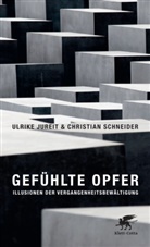 Jurei, Ulrik Jureit, Ulrike Jureit, Schneider, Christian Schneider - Gefühlte Opfer