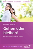 Roland Weber - Gehen oder bleiben?