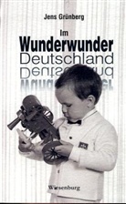 Jens Grünberg - Im Wunderwunder Deutschland