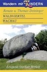 Renate Deininger, Thomas Deininger - Wandern mit Kindern. Waldviertel Wachau