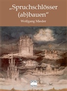 Wolfgang Mieder - "Spruchschlösser (ab)bauen"
