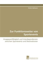 Kirstin Hallmann - Zur Funktionsweise von Sportevents