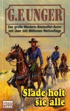 G. F. Unger - Slade holt sie alle