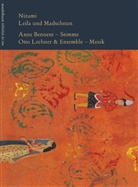 Nizami, Anne Bennent - Leila und Madschnun, m. 2 Audio-CDs