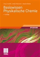 Czesli, Clau Czeslik, Claus Czeslik, SEEMAN, Heik Seemann, Heiko Seemann... - Basiswissen Physikalische Chemie
