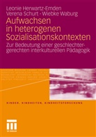 Herwartz-Emde, Leoni Herwartz-Emden, Leonie Herwartz-Emden, Schurt, Veren Schurt, Verena Schurt... - Aufwachsen in heterogenen Sozialisationskontexten