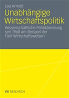 Lea Arnold - Unabhängige Wirtschaftspolitik