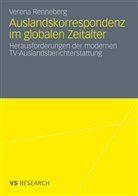 Verena Renneberg - Auslandskorrespondenz im globalen Zeitalter