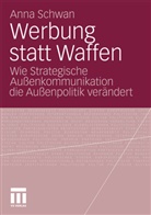 Anna Schwan - Werbung statt Waffen
