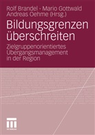 Rolf Brandel, Mari Gottwald, Mario Gottwald, Andreas Oehme - Bildungsgrenzen überschreiten