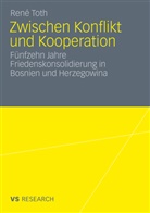 René Toth, Renè Toth - Zwischen Konflikt und Kooperation