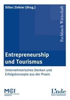 Huber Siller, Hubert Siller, Hubert J. Siller, Zehrer, Anita Zehrer - Entrepreneurship und Tourismus