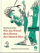 Mathias Jeschke, Jens Rassmus - Wie das Wiesel dem Riesen den Marsch blies