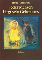 Irene Johanson - Jeder Mensch birgt sein Geheimnis