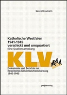 Georg Braumann - Katholische Westfalen 1941-1945 verschickt und umquartiert