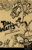 Mac Montandon, Nadine Trautzsch, Mac Montandon - Tom Waits. Der Geschichtenerzähler