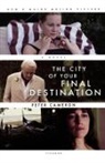 Peter Cameron - The City of Your Final Destination