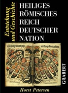 Horst Petersen - Heiliges Römisches Reich Deutscher Nation