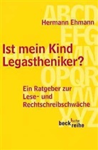 Hermann Ehmann - Ist mein Kind Legastheniker?