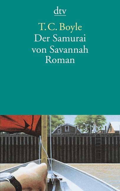 T. C. Boyle - Der Samurai von Savannah - Roman