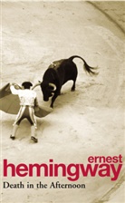 Ernest Hemingway - Death in the Afternoon