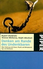 Ralph Abraham, Ralph H. Abraham, Terence McKenna, Rupert Sheldrake - Denken am Rande des Undenkbaren