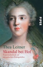 Thea Leitner - Skandal bei Hof