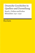 Wilfried Hartmann, Wilfrie Hartmann, Wilfried Hartmann, Rainer A. Müller - Deutsche Geschichte in Quellen und Darstellung. Band 1: Frühes und hohes Mittelalter. 750-1250. Bd.1