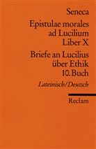 Seneca, der Jüngere Seneca, Lucius A Seneca, Raine Rauthe, Rainer Rauthe - Briefe an Lucilius über Ethik. Epistulae morales ad Lucilium. Tl.10