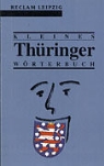 Wolfgang Lösch - Kleines Thüringer Wörterbuch