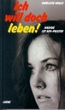 Marliese Arold - Ich will doch leben! - Nadine ist HIV-positiv