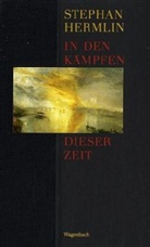 Stephan Hermlin - In den Kämpfen dieser Zeit