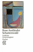 Rose Ausländer - Schattenwald