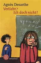 Agnès Desarthe - Verliebt? Ich doch nicht!