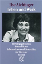 Ilse Aichinger, Samue Moser, Samuel Moser - Ilse Aichinger, Leben und Werk