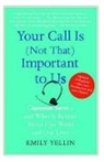 Emily Yellin, Emily Yellin - Your Call Is (Not That) Important to Us