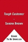Sandra Brown - Tough Customer