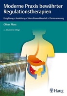 Oliver Ploss - Moderne Praxis bew&auml;hrter Regulationstherapien