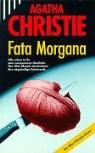 Agatha Christie - Fata Morgana