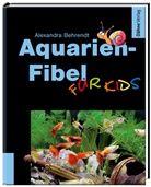 Alexandra Behrendt - Aquarien-Fibel für Kids