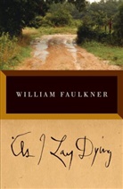 William Faulkner - As I Lay Dying
