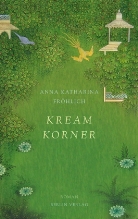 Anna K. Fröhlich, Anna Katharina Fröhlich - Kream Korner