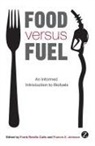 F (Ed Rosillo-Calle, Frank Rosillo-Calle, Francis Johnson, Francis X. Johnson, David Pimentel, Frank Rosillo-Calle - Food Versus Fuel