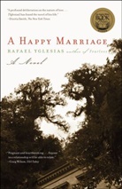 Rafael Yglesias - A Happy Marriage