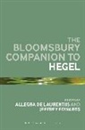 Allegra de Laurentiis, Allegra (EDT)/ Edwards De Laurentiis, Professor Allegra Edwards De Laurentiis, Jeffrey Edwards, Jeffrey De Laurentiis Edwards, De Allegra Laurentiis... - The Bloomsbury Companion to Hegel