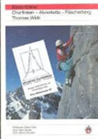 Thomas Wälti - Kletterführer Churfirsten - Alvierkette - Fläscherkette