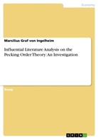 Marsilius Graf von Ingelheim, Marsilius Graf von Ingelheim - Influential Literature Analysis on the Pecking Order Theory: An Investigation