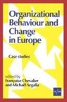 Francoise Segalla Chevalier, Francoise Chevalier, Michael Segalla - Organizational Behaviour and Change in Europe